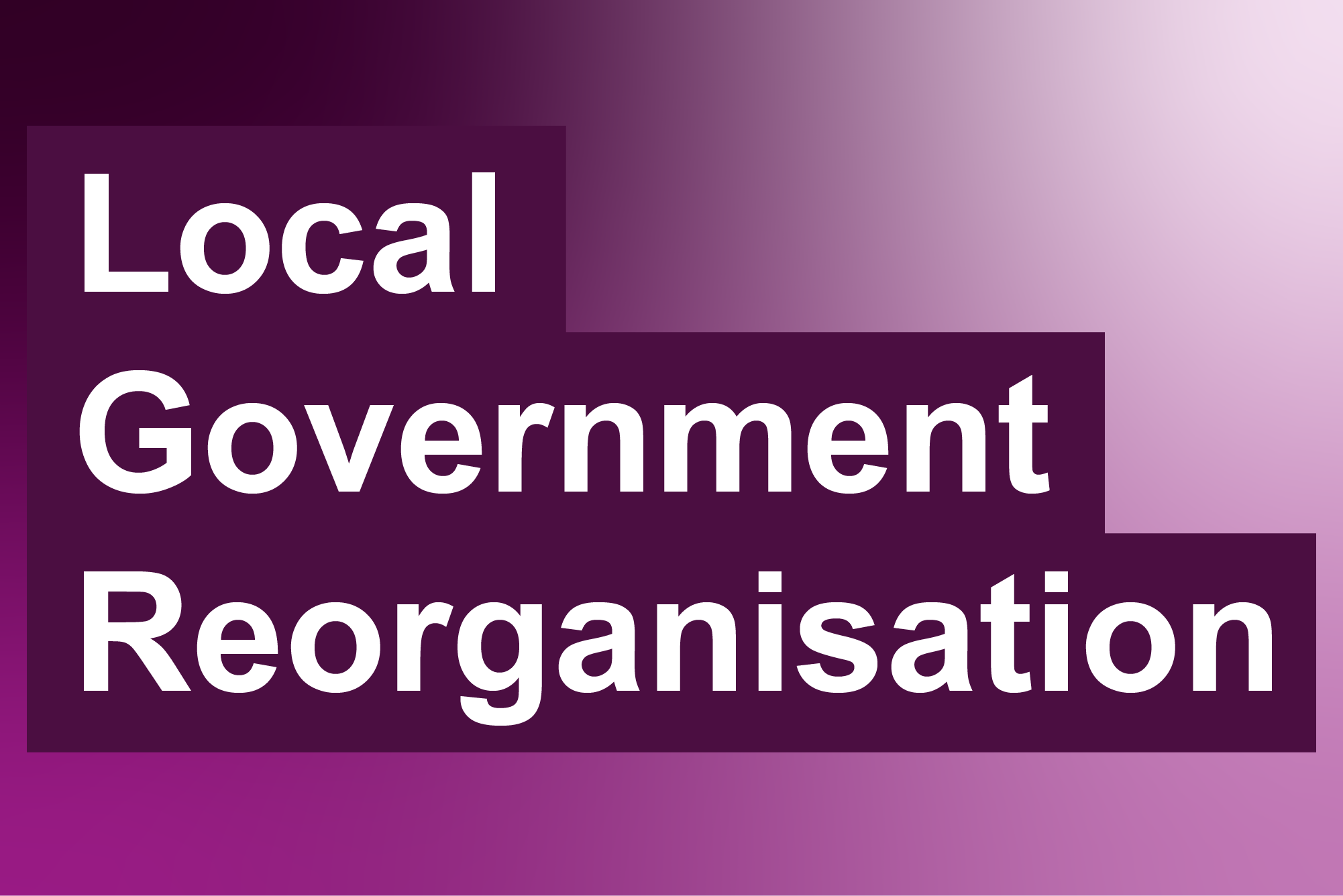 local government reorganisation